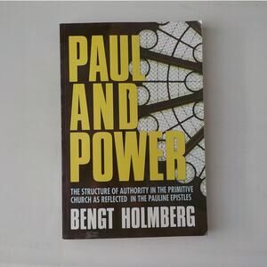 Paul and Power Bengt Holmberg Structure of Authority in Church as Epistles Book